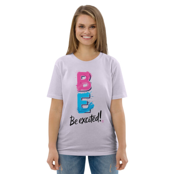 Be Excited Unisex organic cotton t-shirt - Image 111