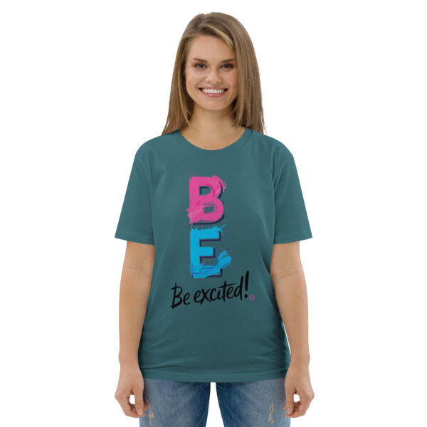 Be Excited Unisex organic cotton t-shirt - Image 55