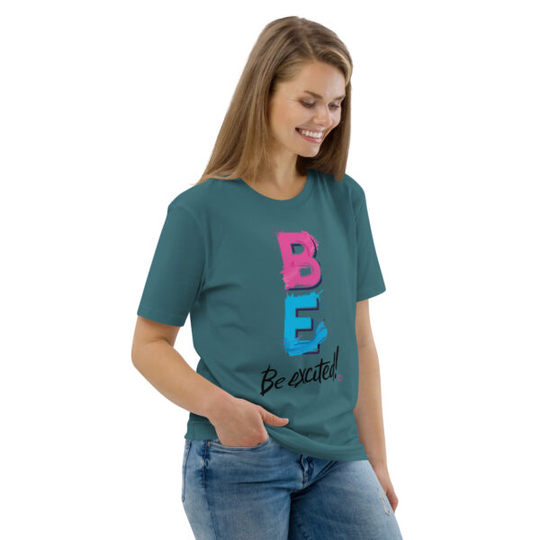 Be Excited Unisex organic cotton t-shirt - Image 60