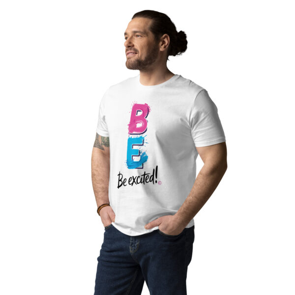 Be Excited Unisex organic cotton t-shirt - Image 3