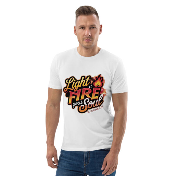 Light Fire in Your Soul Unisex organic cotton t-shirt - Image 5