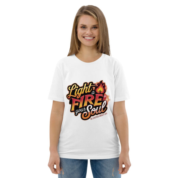 Light Fire in Your Soul Unisex organic cotton t-shirt - Image 119