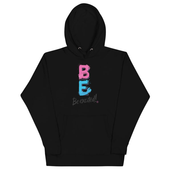 Be Excited Unisex Premium Hoodie - Image 7