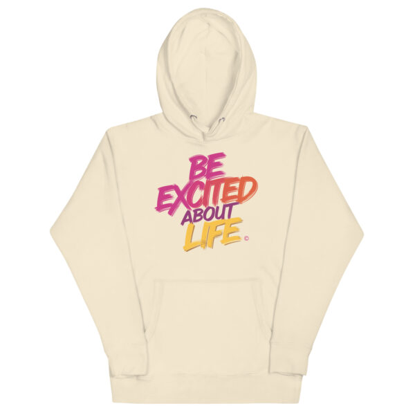 Be Excited About Life Unisex Premium Hoodie - Image 34