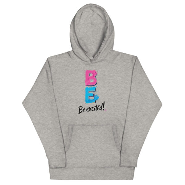 Be Excited Unisex Premium Hoodie - Image 29