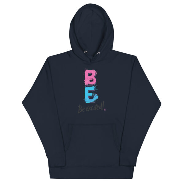 Be Excited Unisex Premium Hoodie - Image 9