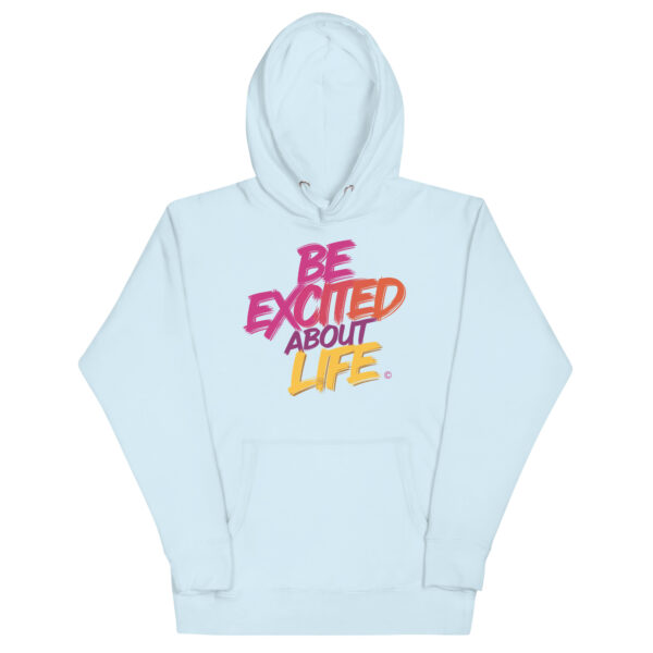 Be Excited About Life Unisex Premium Hoodie - Image 32