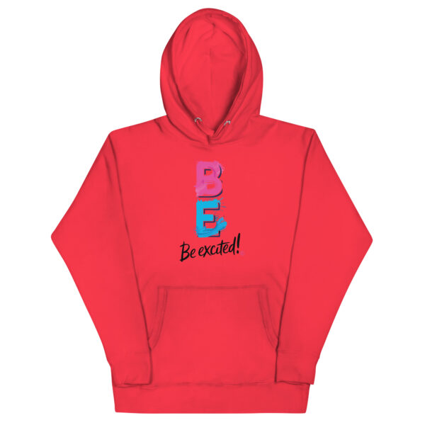 Be Excited Unisex Premium Hoodie - Image 25