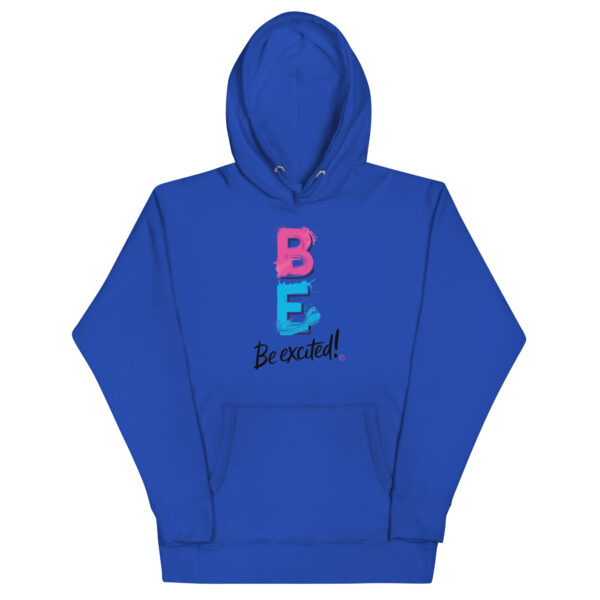 Be Excited Unisex Premium Hoodie - Image 17