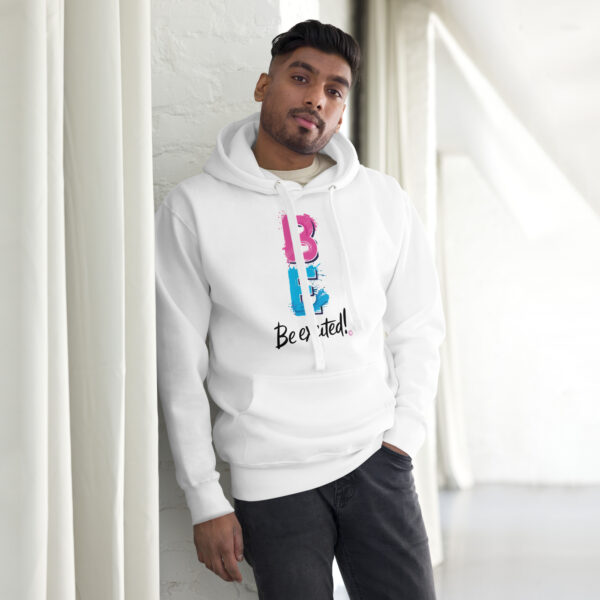 Be Excited Unisex Premium Hoodie - Image 2