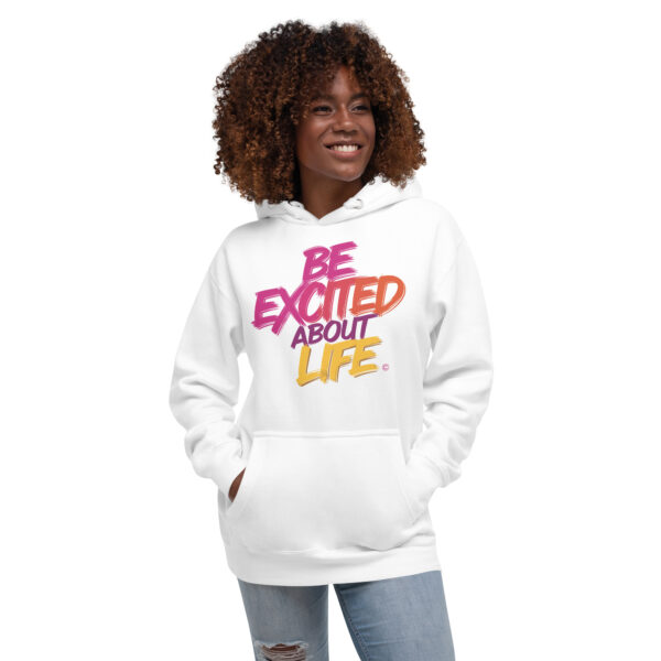 Be Excited About Life Unisex Premium Hoodie - Image 6