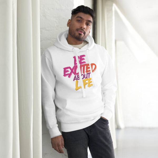 Be Excited About Life Unisex Premium Hoodie - Image 7