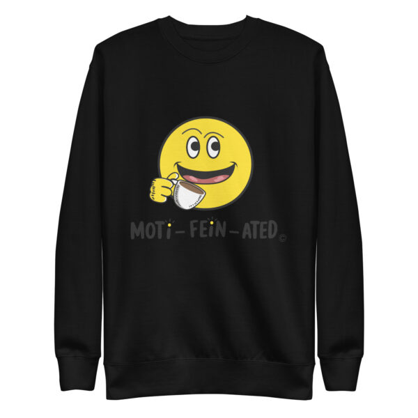 MOTI-FEIN-ATED Unisex Premium Sweatshirt - Image 6