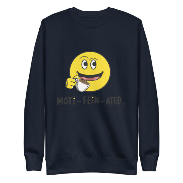 MOTI-FEIN-ATED Unisex Premium Sweatshirt - Image 8