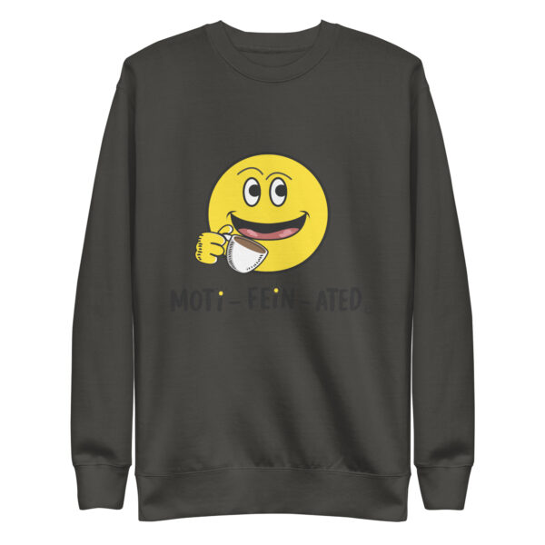 MOTI-FEIN-ATED Unisex Premium Sweatshirt - Image 14