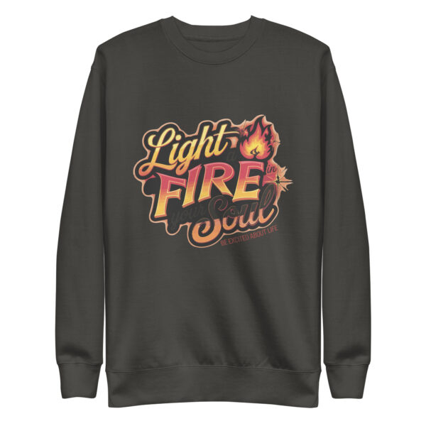 Light Fire in Your Soul Unisex Premium Sweatshirt - Image 15