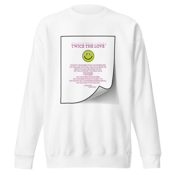 Twice the Love Unisex Premium Sweatshirt - Image 3
