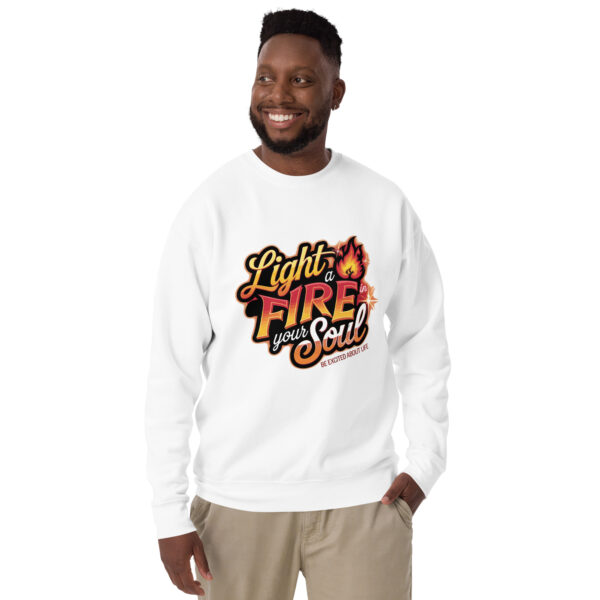 Light Fire in Your Soul Unisex Premium Sweatshirt - Image 4