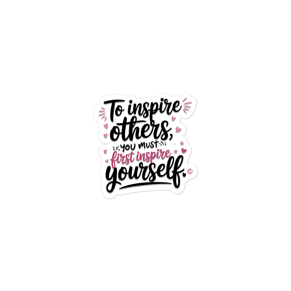 INSPIRE OTHERS • Stickers