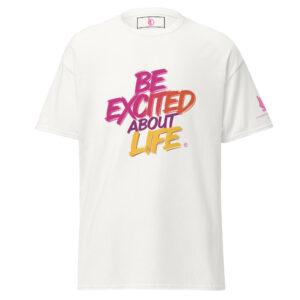 EXCITED ABOUT LIFE • Unisex Classic Everyday Tee