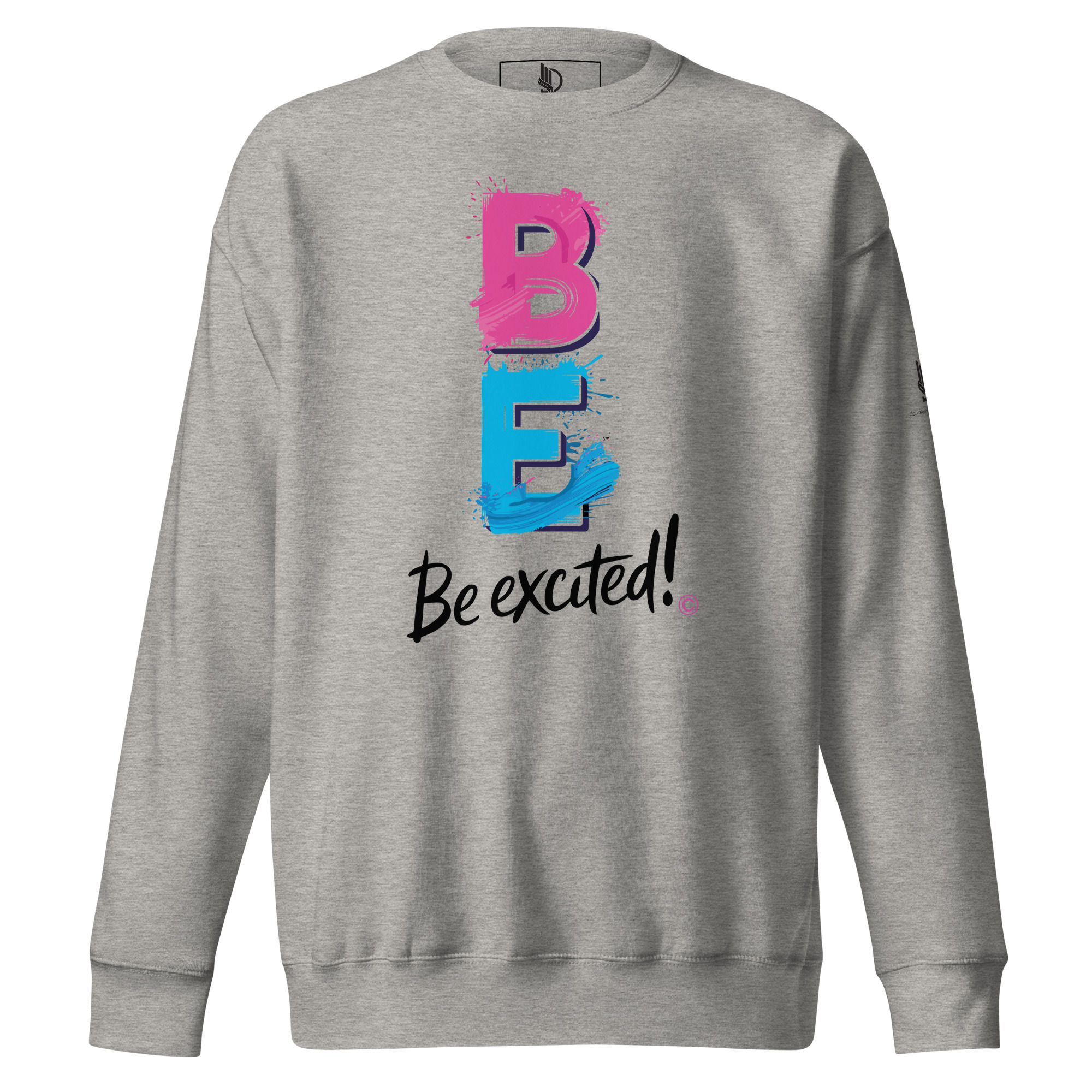 BE EXCITED • Unisex Classic Sweatshirt - Image 2